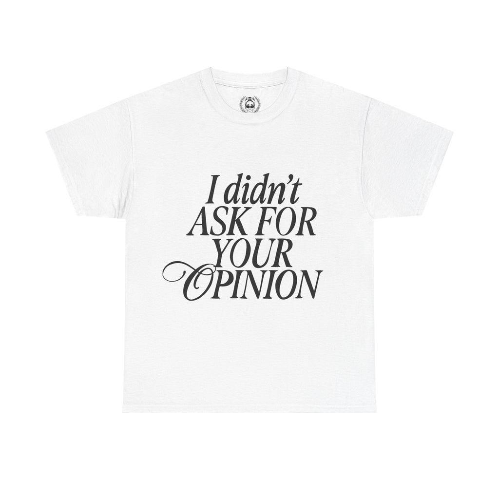 Opinion TEE Unisex Heavy Cotton