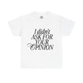Opinion TEE Unisex Heavy Cotton
